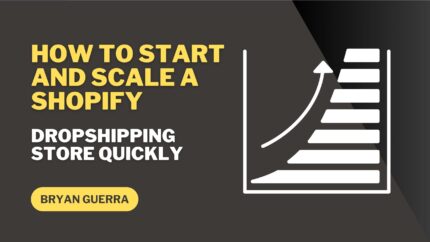 How To Start And Scale A Shopify Dropshipping Store Quickly