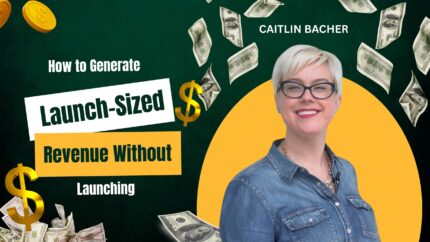 How To Generate Launch-Sized Revenue Without Launching