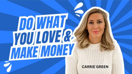 Do What You Love & Make Money