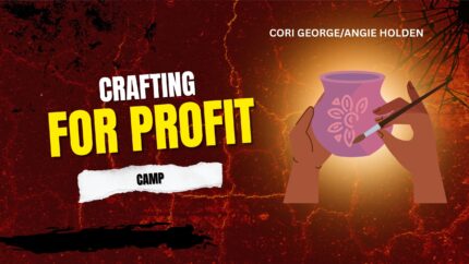 Crafting For Profit Camp