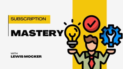 Subscription Mastery