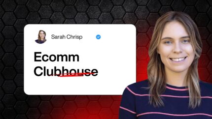 Ecomm Clubhouse