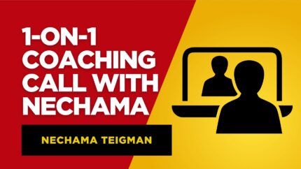 1-On-1 Coaching Call With Nechama