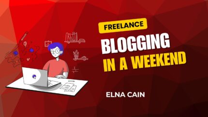 Freelance Blogging In A Weekend