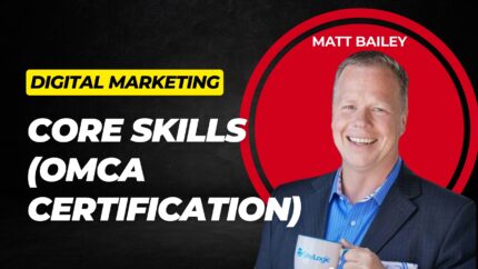 Digital Marketing: Core Skills (Omca Certification)