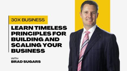 30x Business: Learn Timeless Principles For Building And Scaling Your Business