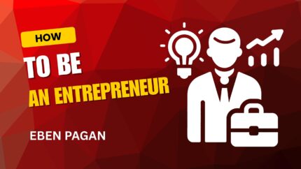 How To Be An Entrepreneur
