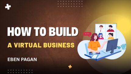 How To Build A Virtual Business