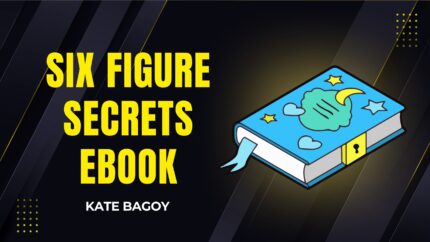 Six Figure Secrets Ebook
