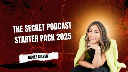 The Secret Podcast Starter Pack 2025