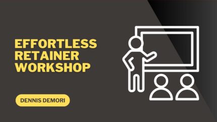 Effortless Retainer Workshop
