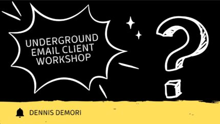 Underground Email Client Workshop