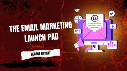 The Email Marketing Launch Pad