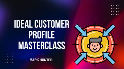Ideal Customer Profile Masterclass