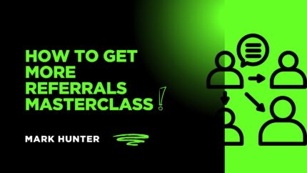 How To Get More Referrals Masterclass