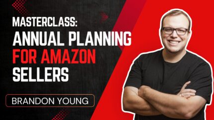 Masterclass: Annual Planning For Amazon Sellers