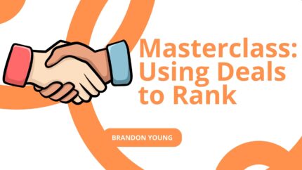 Masterclass: Using Deals To Rank