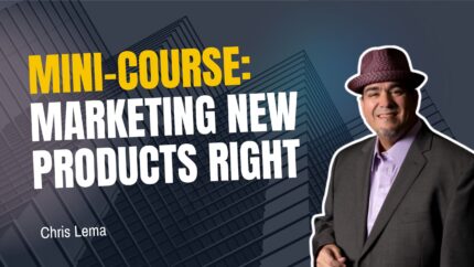 Mini-Course: Marketing New Products Right