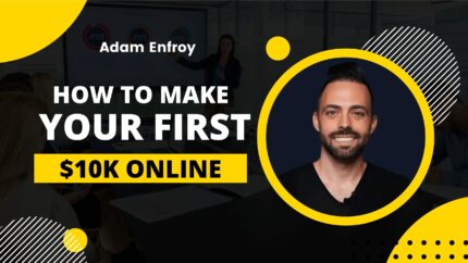 How To Make Your First $10k Online