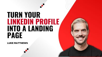 Turn Your Linkedin Profile Into A Landing Page