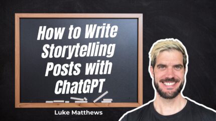 How To Write Storytelling Posts With Chatgpt