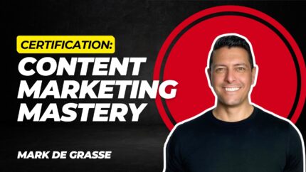 Certification: Content Marketing Mastery