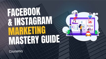 Facebook & Instagram Marketing Mastery Guide