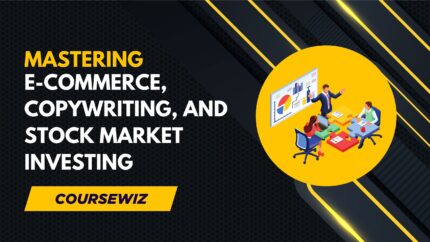 Mastering E-Commerce, Copywriting, And Stock Market Investing
