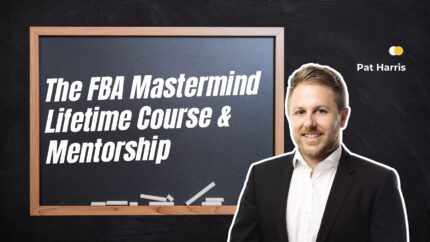 The Fba Mastermind Lifetime Course & Mentorship