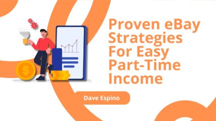 Proven Ebay Strategies For Easy Part-Time Income