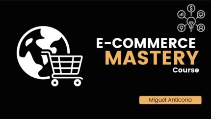 E-Commerce Mastery Course