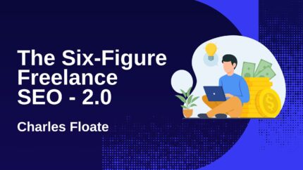 The Six-Figure Freelance Seo - 2.0