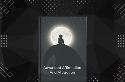 Advanced Affirmation And Attraction