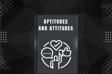 Aptitudes And Attitudes