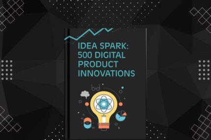 Idea Spark: 500 Digital Product Innovations