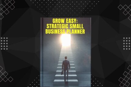 Grow Easy: Strategic Small Business Planner